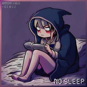 NO SLEEP (feat. dsagacity) (Explicit)