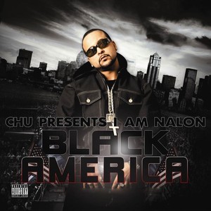 I Am Nalon Black America (Explicit)