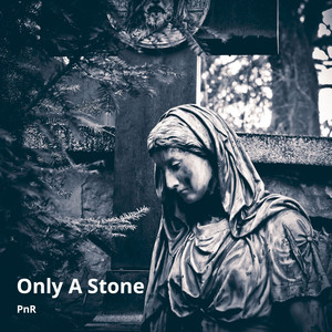 Only a Stone