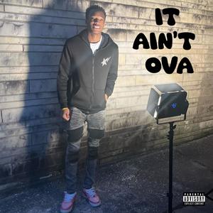 It Ain't Ova (Explicit)