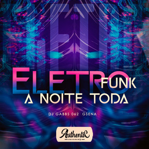 Eletro Funk, a Noite Toda (Explicit)