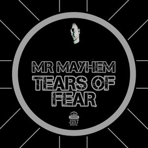 Tears Of Fear (feat. Mr Mayhem)