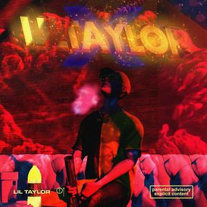 X Freestyle(feat. Lil Taylor) (Explicit)