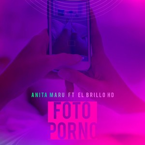 Foto Porno (feat. Elbrillohd)