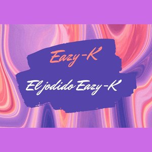 El Jodido Eazy-k