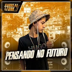 Pensando no Futuro (Explicit)