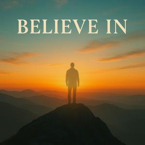 Believe In
