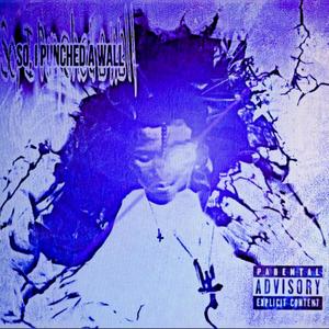 So I Punched A Wall (Slowed + Reverb) (Explicit)