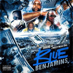 BLUE BENJAMINS (feat. Meezy Neva Give) (Explicit)