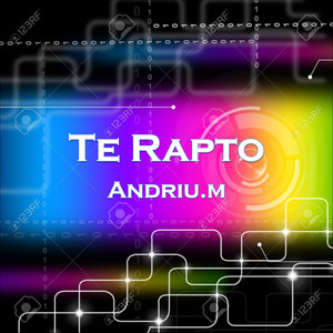 Te Rapto (Explicit)