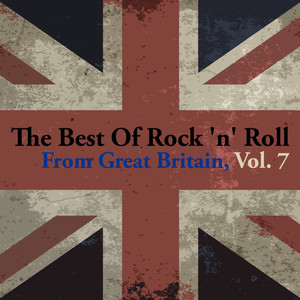 The Best of Rock 'N' Roll from Great Britain, Vol. 7