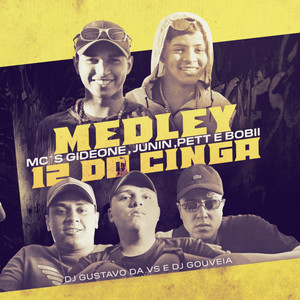 Medley 12 Do Cinga (feat. Pet & Bobii) [Explicit]