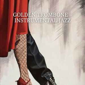 Golden Trombone (Instrumental version)