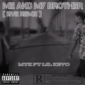 Me and My Brother (5ive Remix|Explicit)