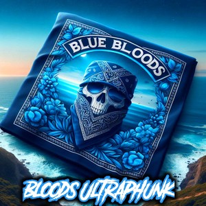 Bloods Ultraphunk