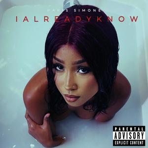 I ALREADY KNOW (Explicit)