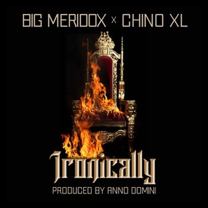 Ironically (feat. Chino XL) [Explicit]