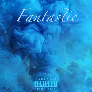 Fantastic (Explicit)