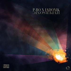 P-Ro X Iadonik Hypersonic (Explicit)