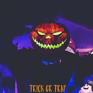 Trick or Trap (Explicit)