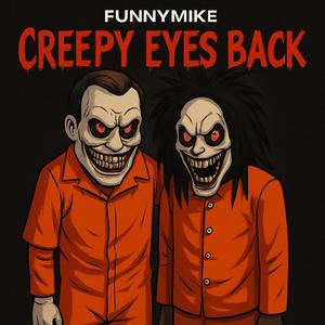 Creepy Eyes Back (Explicit)
