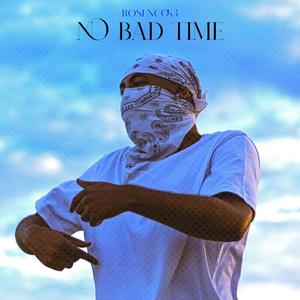 NO BAD TIME (Explicit)