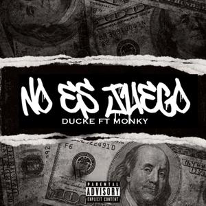 NO ES JUEGO (feat. MONKY) [Explicit]