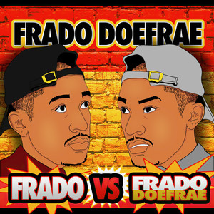 Frado V Frado Doefra (Explicit)