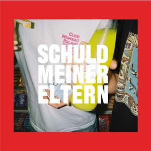 Schuld meiner Eltern (Explicit)