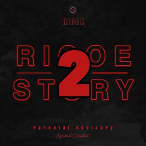 Ricoe Story, Pt. 2 (Explicit)