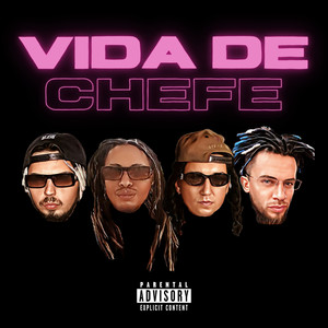 Vida de Chefe (Explicit)