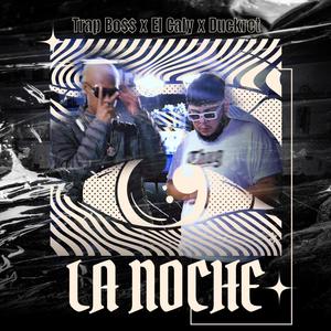 LA NOCHE (feat. El Caly & Duckret)