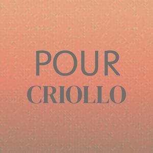 Pour Criollo