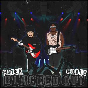 Blacked Out (feat. Patek) (Explicit)