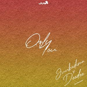 Only You (feat. DeeDee)