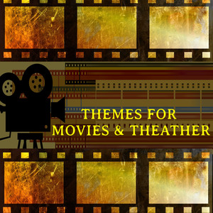 Themes for Movies & Theather