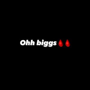 Ohh biggs (feat. Mightyiooo & Mirmac) [Explicit]