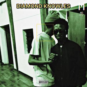 diamond knowles (feat. Nduna The CHIEF) (Explicit)