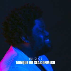 Aunque no sea conmigo