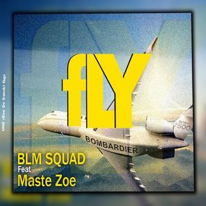 Fly (feat. Maste Zoe) [Explicit]