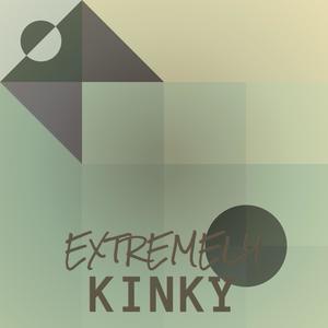 Extremely Kinky