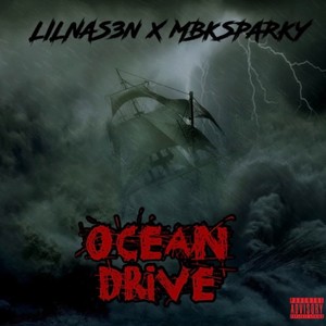 Ocean Drive (feat. Lilnas3n & Mbksparky) [Explicit]