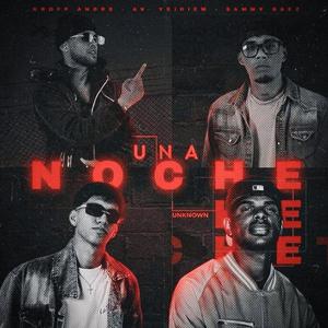 Una noche (feat. Kropp andre, Sammy baez & A.V) (Explicit)