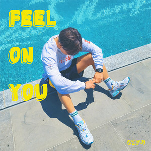 Feel on You