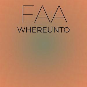 Faa Whereunto