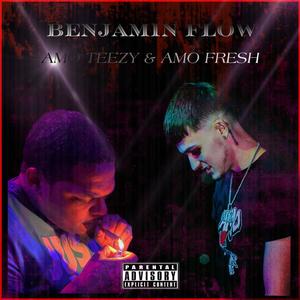 Benjamin Flow (feat. AMO Fresh) (Explicit)