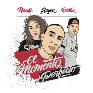 El Momento Perfecto (Explicit)