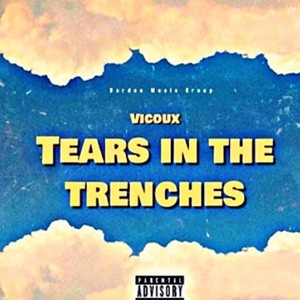 Tears In The Trenches (Explicit)