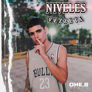 Niveles (feat. Vezzeta & Vip Gang) [Explicit]