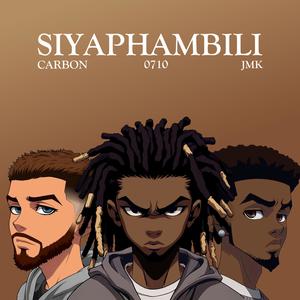 SIYAPHAMBILI (feat. Carbon & RØS3JMK)